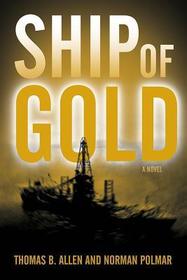 Ship of Gold: A Novel