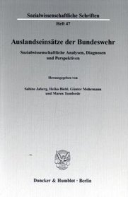 Auslandseinstze der Bundeswehr: Sozialwissenschaftliche Analysen, Diagnosen und Perspektiven