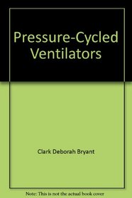 Pressure-Cycled Ventilators