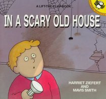 In a Scary Old House (Life the Flap Book)