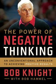 The Power of Negative Thinking: An Unconventional Approach to Achieving Positive Results