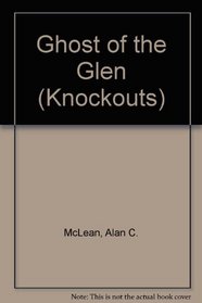 Ghost of the Glen (Knockouts)