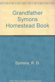 Grandfather Symons Homestead Book
