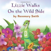 Lizard Tales: Lizzie Walks On the Wild Side