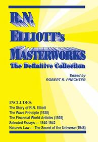 R.N. Elliott's Masterworks: The Definitive Collection