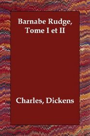 Barnab Rudge, Tome I et II (French Edition)