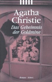 Das Geheimnis der Goldmine.