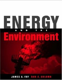 Energy and the Environment (Mit-Pappalarado Series in Mechanical Engineering)