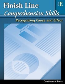 Reading Comprehension Workbook: Finish Line Comprehension Skills: Recognizing Cause and Effect, Level E - 5th Grade