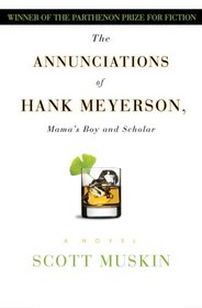 The Annunciations of Hank Meyerson, Mama's Boy and Scholar