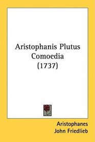 Aristophanis Plutus Comoedia (1737)