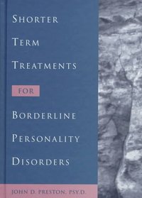 Shorter Term Treatments for Borderline Personality Disorders (Best Practices for Therapy)