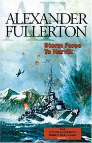 Storm Force to Narvik (The Nicholas Everard WWII Saga, Book 1)
