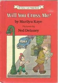 Will You Cross Me? (Early I Can Read)