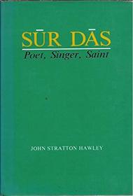 Sur Das: Poet, Singer, Saint (Publications on Asia of the Henry M. Jackson School of International Studies, Vol 40)