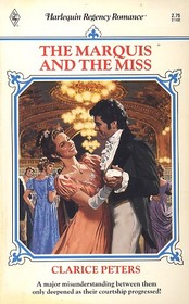 The Marquis and the Miss (Harlequin Regency Romance, No 2)