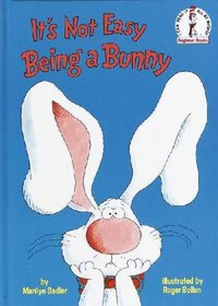 IT'S NOT EASY BE BUNNY (I Can Read It All By Myself)