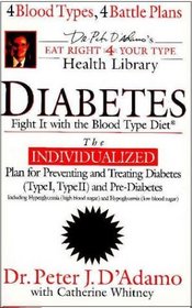 Diabetes: Fight It With the Blood Type Diet (The Eat Right 4 Your Type Library)