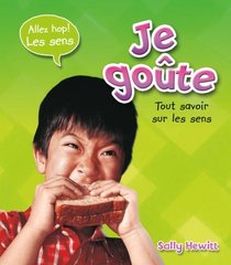 Je Goute (Allez Hop! Les Sens) (French Edition)