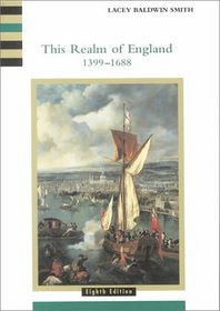 This Realm of England 1399-1688 (History of England (Houghton Mifflin Company : Eighth Edition), 2.)