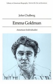 Emma Goldman : American Individualist (Library of American Biography)