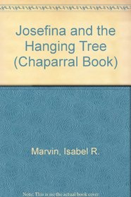 Josefina and the Hanging Tree (Chaparral Book)