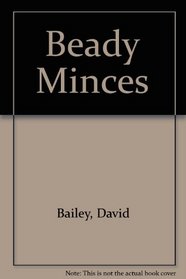 Beady Minces