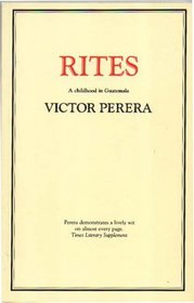 Rites: A Childhood in Guatemala (Fiction - General)