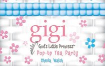 Pop-Up Tea Party (Gigi, God's Little Princess)