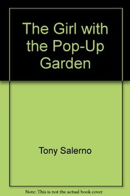 The Girl with the Pop-Up Garden (Land of Pleasant Dreams)