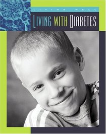 Living With Diabetes (Living Well Chronic Conditions)