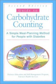 Guide to Carbohydrate Counting: A Simple Meal-Planning Method for People with Diabetes, 2nd Edition