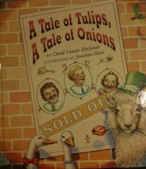A Tale of Tulips, A Tale of Onions
