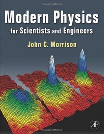 Modern Physics: for Scientists and Engineers