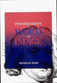 Psychologists in Word and Image (Bradford Books)