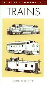 A Field Guide to Trains of North America (Peterson Field Guide Series)