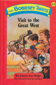 The Bobbsey Twins: Visit to the Great West (The Bobbsey Twins, Bk 13)