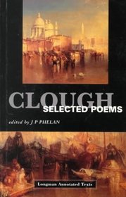 Clough: Selected Poems (Longman Annotated Texts)