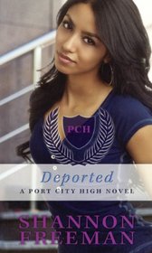 Deported (Turtleback School & Library Binding Edition) (Port City High Novels)