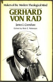 Gerhard Von Rad (Makers of the Modern Theological Mind Series)