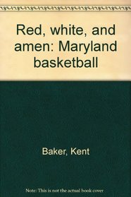 Red, white, and amen: Maryland basketball