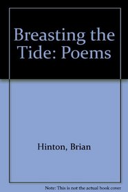 Breasting the Tide: Poems