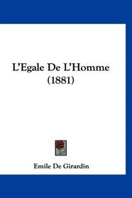 L'Egale De L'Homme (1881) (French Edition)