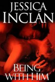Being With Him (Being, Bk 1)