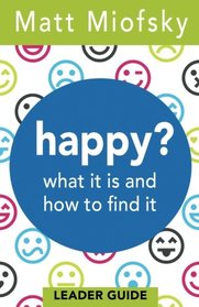 happy? Leader Guide: what it is and how to find it