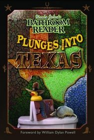 Plunges Into Texas: Uncle John's Bathroom Reader (Bathroom Reader Series)