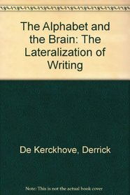 The Alphabet and the Brain: The Lateralization of Writing