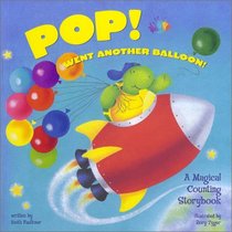 Pop! Went Another Balloon: A Magical Counting Storybook: A Magical Counting Storybook (Magical Counting Storybooks)
