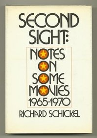 Second Sight: Notes on Some Movies 1965-1970