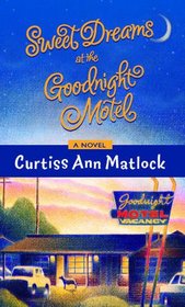 Sweet Dreams at the Goodnight Motel (Valentine, Bk 6)